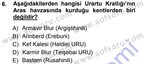 Eski Anadolu Tarihi Dersi 2012 - 2013 Yılı (Final) Dönem Sonu Sınav Soruları 6. Soru