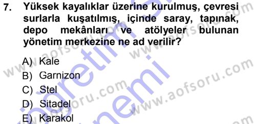 Eski Anadolu Tarihi Dersi 2012 - 2013 Yılı (Final) Dönem Sonu Sınav Soruları 7. Soru