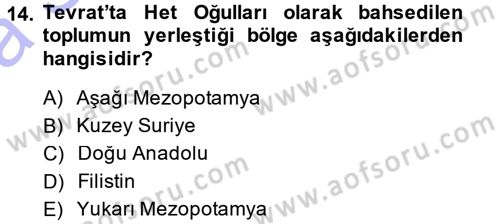 Eski Anadolu Tarihi Dersi 2013 - 2014 Yılı (Vize) Ara Sınav Soruları 14. Soru