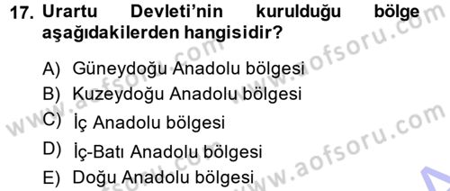 Eski Anadolu Tarihi Dersi 2013 - 2014 Yılı (Vize) Ara Sınav Soruları 17. Soru