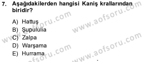 Eski Anadolu Tarihi Dersi 2013 - 2014 Yılı (Vize) Ara Sınav Soruları 7. Soru
