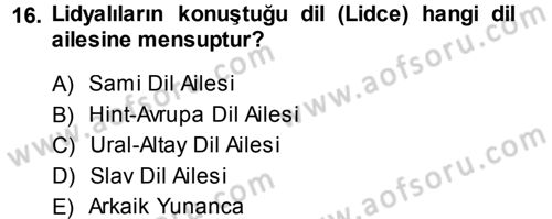 Eski Anadolu Tarihi Dersi 2013 - 2014 Yılı (Final) Dönem Sonu Sınav Soruları 16. Soru