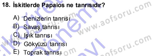 Eski Anadolu Tarihi Dersi 2013 - 2014 Yılı (Final) Dönem Sonu Sınav Soruları 18. Soru