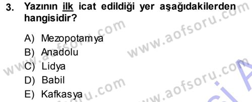 Eski Anadolu Tarihi Dersi 2013 - 2014 Yılı (Final) Dönem Sonu Sınav Soruları 3. Soru