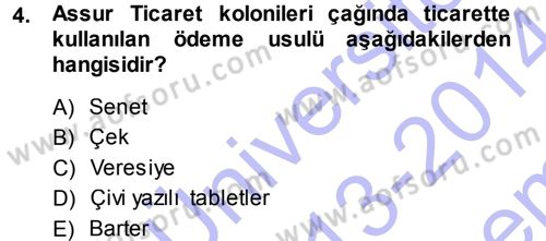 Eski Anadolu Tarihi Dersi 2013 - 2014 Yılı (Final) Dönem Sonu Sınav Soruları 4. Soru