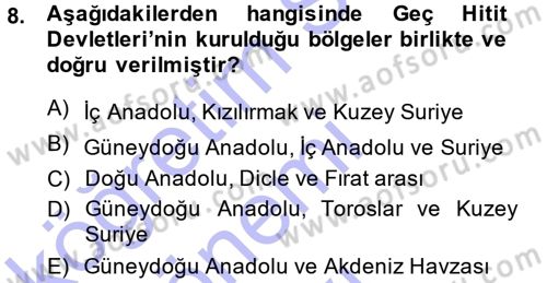 Eski Anadolu Tarihi Dersi 2013 - 2014 Yılı (Final) Dönem Sonu Sınav Soruları 8. Soru