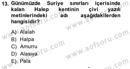 Eski Anadolu Tarihi Dersi 2014 - 2015 Yılı (Vize) Ara Sınav Soruları 13. Soru