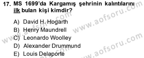 Eski Anadolu Tarihi Dersi 2014 - 2015 Yılı (Vize) Ara Sınav Soruları 17. Soru