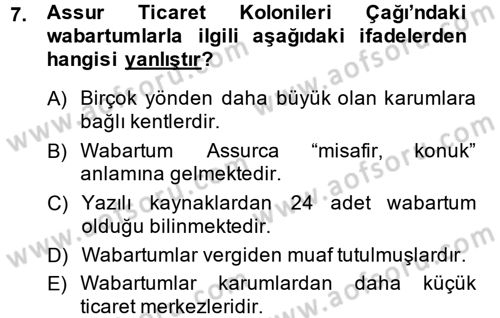 Eski Anadolu Tarihi Dersi 2014 - 2015 Yılı (Vize) Ara Sınav Soruları 7. Soru