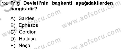 Eski Anadolu Tarihi Dersi 2014 - 2015 Yılı (Final) Dönem Sonu Sınav Soruları 13. Soru