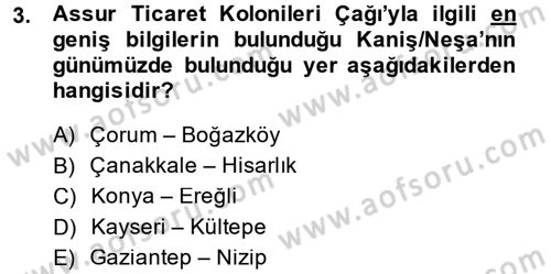 Eski Anadolu Tarihi Dersi 2014 - 2015 Yılı (Final) Dönem Sonu Sınav Soruları 3. Soru
