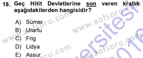 Eski Anadolu Tarihi Dersi 2015 - 2016 Yılı (Vize) Ara Sınav Soruları 18. Soru
