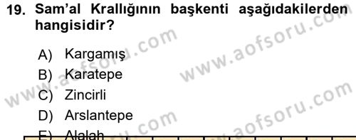 Eski Anadolu Tarihi Dersi 2015 - 2016 Yılı (Vize) Ara Sınav Soruları 19. Soru