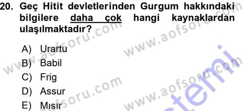 Eski Anadolu Tarihi Dersi 2015 - 2016 Yılı (Vize) Ara Sınav Soruları 20. Soru