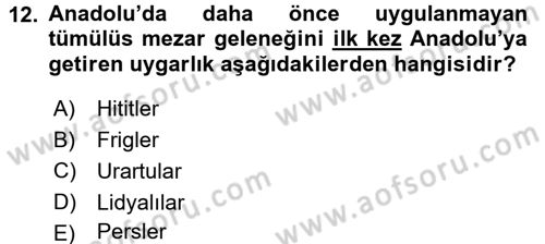 Eski Anadolu Tarihi Dersi 2015 - 2016 Yılı (Final) Dönem Sonu Sınav Soruları 12. Soru