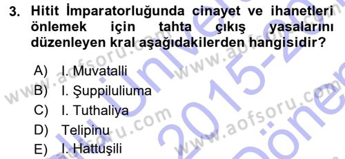 Eski Anadolu Tarihi Dersi 2015 - 2016 Yılı (Final) Dönem Sonu Sınav Soruları 3. Soru