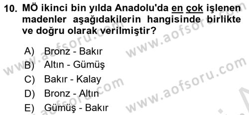 Eski Anadolu Tarihi Dersi 2016 - 2017 Yılı (Vize) Ara Sınav Soruları 10. Soru