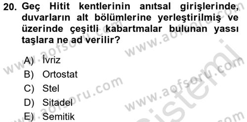 Eski Anadolu Tarihi Dersi 2016 - 2017 Yılı (Vize) Ara Sınav Soruları 20. Soru