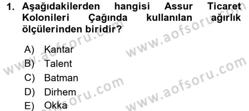 Eski Anadolu Tarihi Dersi 2016 - 2017 Yılı (Final) Dönem Sonu Sınav Soruları 1. Soru