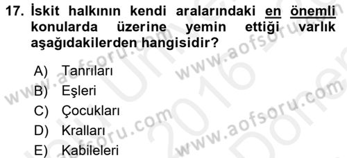 Eski Anadolu Tarihi Dersi 2016 - 2017 Yılı (Final) Dönem Sonu Sınav Soruları 17. Soru