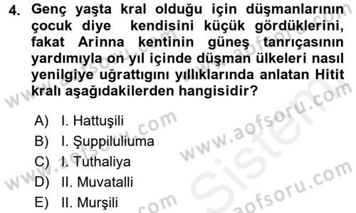 Eski Anadolu Tarihi Dersi 2016 - 2017 Yılı (Final) Dönem Sonu Sınav Soruları 4. Soru