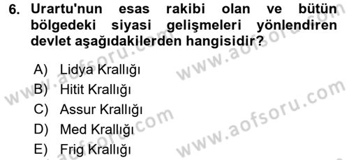 Eski Anadolu Tarihi Dersi 2016 - 2017 Yılı (Final) Dönem Sonu Sınav Soruları 6. Soru