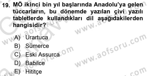 Eski Anadolu Tarihi Dersi 2017 - 2018 Yılı (Vize) Ara Sınav Soruları 19. Soru