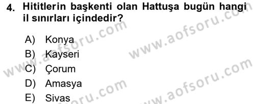 Eski Anadolu Tarihi Dersi 2017 - 2018 Yılı (Final) Dönem Sonu Sınav Soruları 4. Soru