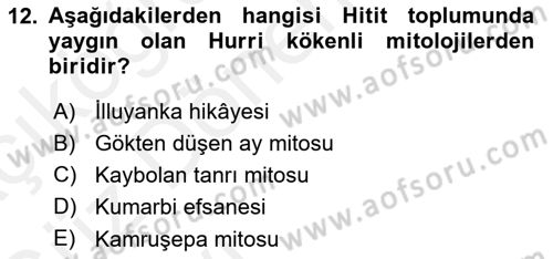 Eski Anadolu Tarihi Dersi 2018 - 2019 Yılı (Vize) Ara Sınav Soruları 12. Soru