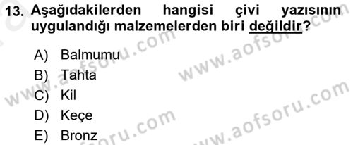 Eski Anadolu Tarihi Dersi 2018 - 2019 Yılı (Vize) Ara Sınav Soruları 13. Soru