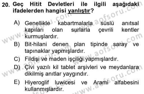 Eski Anadolu Tarihi Dersi 2018 - 2019 Yılı (Vize) Ara Sınav Soruları 20. Soru