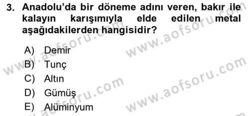 Eski Anadolu Tarihi Dersi 2018 - 2019 Yılı (Vize) Ara Sınav Soruları 3. Soru