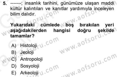Eski Anadolu Tarihi Dersi 2018 - 2019 Yılı (Vize) Ara Sınav Soruları 5. Soru