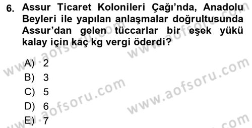 Eski Anadolu Tarihi Dersi 2018 - 2019 Yılı (Vize) Ara Sınav Soruları 6. Soru