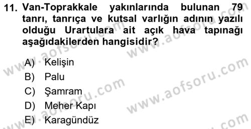 Eski Anadolu Tarihi Dersi 2018 - 2019 Yılı Yaz Okulu Sınav Soruları 11. Soru