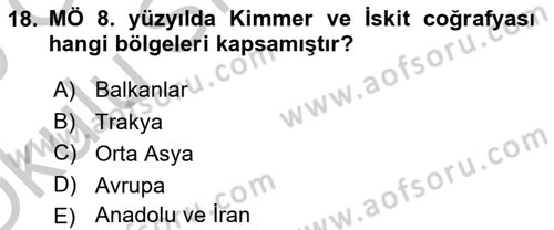 Eski Anadolu Tarihi Dersi 2018 - 2019 Yılı Yaz Okulu Sınav Soruları 18. Soru