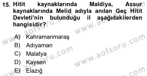 Eski Anadolu Tarihi Dersi 2019 - 2020 Yılı (Vize) Ara Sınav Soruları 15. Soru