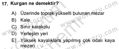 Eski Anadolu Tarihi Dersi 2019 - 2020 Yılı (Vize) Ara Sınav Soruları 17. Soru