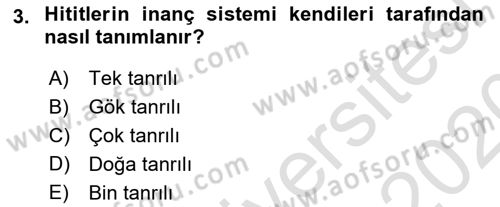 Eski Anadolu Tarihi Dersi 2019 - 2020 Yılı (Vize) Ara Sınav Soruları 3. Soru