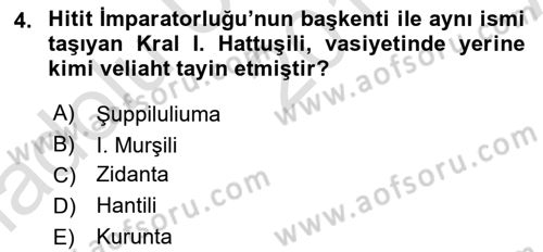 Eski Anadolu Tarihi Dersi 2019 - 2020 Yılı (Vize) Ara Sınav Soruları 4. Soru