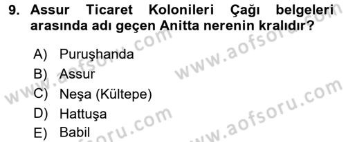 Eski Anadolu Tarihi Dersi 2019 - 2020 Yılı (Vize) Ara Sınav Soruları 9. Soru