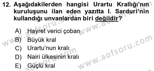 Eski Anadolu Tarihi Dersi 2020 - 2021 Yılı Yaz Okulu Sınav Soruları 12. Soru