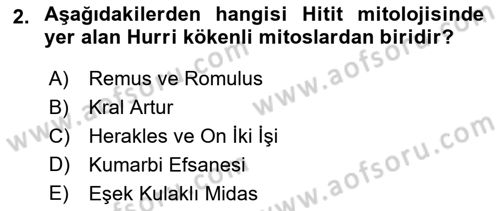 Eski Anadolu Tarihi Dersi 2020 - 2021 Yılı Yaz Okulu Sınav Soruları 2. Soru