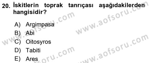 Eski Anadolu Tarihi Dersi 2020 - 2021 Yılı Yaz Okulu Sınav Soruları 20. Soru