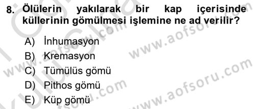 Eski Anadolu Tarihi Dersi 2020 - 2021 Yılı Yaz Okulu Sınav Soruları 8. Soru