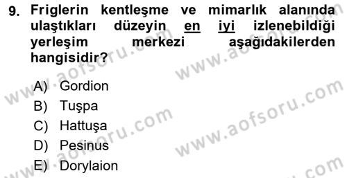 Eski Anadolu Tarihi Dersi 2020 - 2021 Yılı Yaz Okulu Sınav Soruları 9. Soru