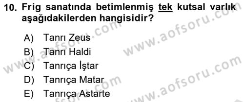 Eski Anadolu Tarihi Dersi 2021 - 2022 Yılı (Final) Dönem Sonu Sınav Soruları 10. Soru