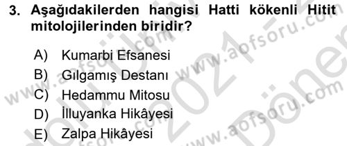 Eski Anadolu Tarihi Dersi 2021 - 2022 Yılı (Final) Dönem Sonu Sınav Soruları 3. Soru