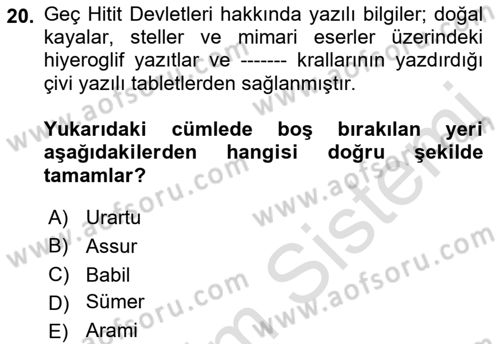 Eski Anadolu Tarihi Dersi 2021 - 2022 Yılı Yaz Okulu Sınav Soruları 20. Soru