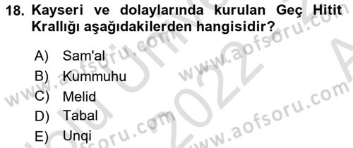 Eski Anadolu Tarihi Dersi 2022 - 2023 Yılı (Vize) Ara Sınav Soruları 18. Soru